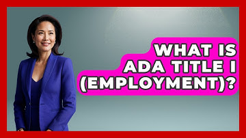What Is ADA Title I (Employment)? | Your Civil Rights Guide