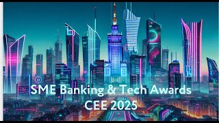 CEE25 SME Banking & Tech Awards Ceremony - Live stream