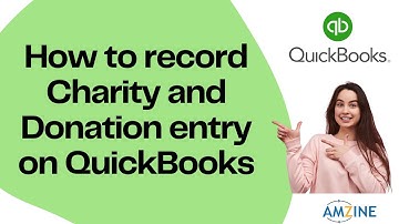 Topic- 46. How to record Charity and Donation entry on QuickBooks Desktop #accounts #AmzineInstitute