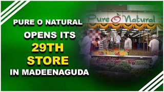 Pure O Natural Opens It 29th Store In Madinaguda || Hybiz