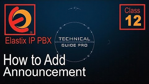 Elastix Free PBX  Class 12 How to add Announcements