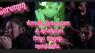 Detik detik Anneth Kesurupan di lokasi serem. Onyo siap Siaga membantu#annethdelliecia