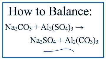 How to Balance Na2CO3 + Al2(SO4)3 = Na2SO4 + Al2(CO3)3