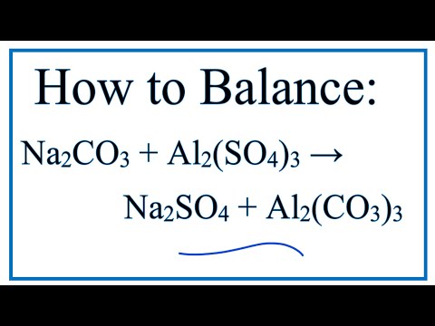 Video How to Balance Na2CO3 Al2(SO4)3 = Na2SO4 Al2(CO3)3 - youtube