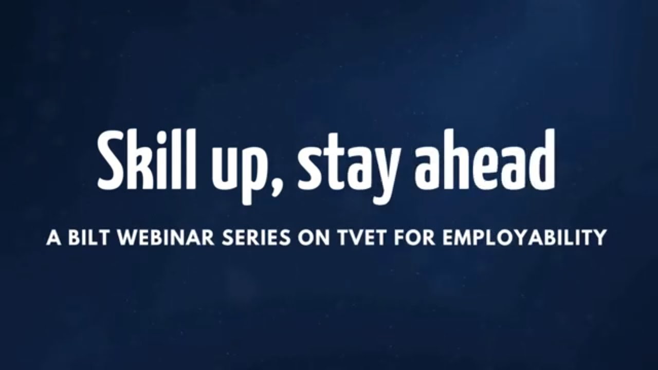 BILT Webinar Series: Skill up, stay ahead