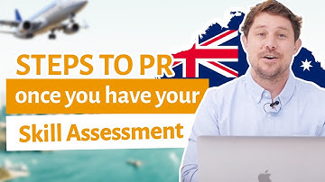 Steps to PR once you have your Skill Assessment  I  Pathway to PR through General Skilled Migration