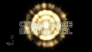 Cyber Space - Dancing Girl