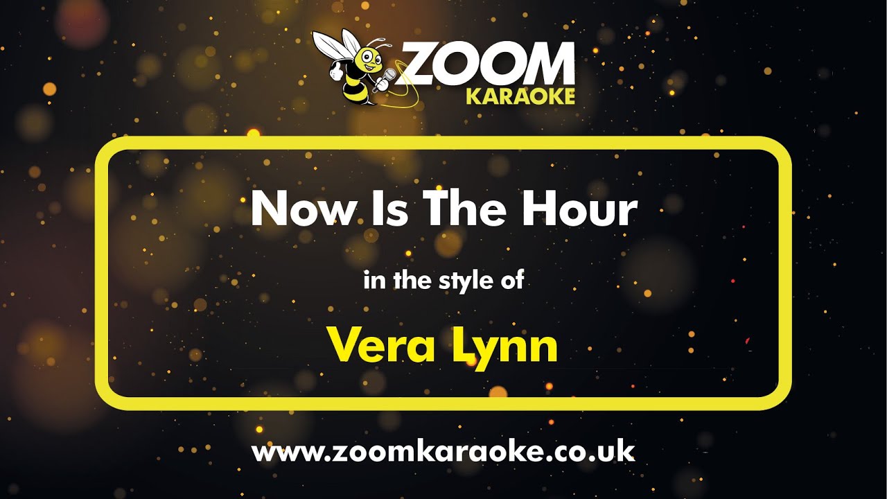 Vera Lynn - Now Is The Hour - Karaoke Version from Zoom Karaoke