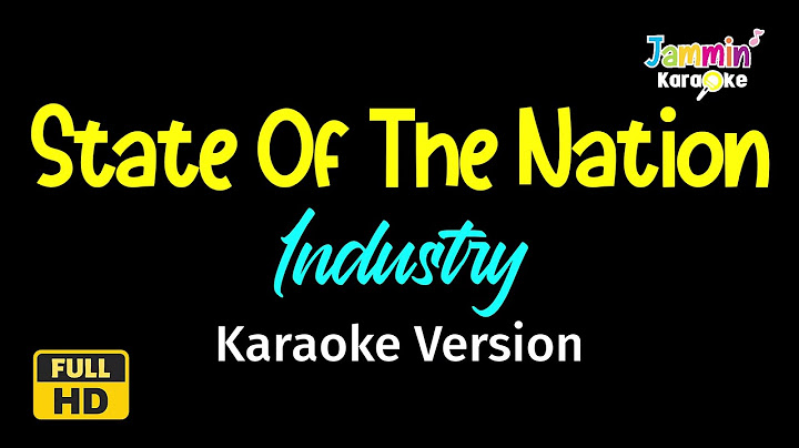 State Of The Nation - Industry (Karaoke Version)