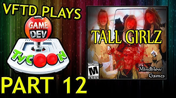 Dark Plays: Game Dev Tycoon [12] - "Tall Girlz"