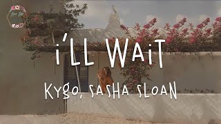 Kygo, Sasha Sloan - I'll Wait (Lyric Video)