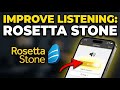 How to build listening skills with Rosetta Stone - Detailed Guide