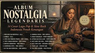ALBUM NOSTALGIA LEGENDARIS 🎶 | 14 Lagu Pop & Slow Rock Indonesia Penuh Kenangan | Cover Terbaik screenshot 3