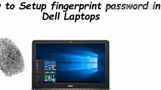How to set fingerprint password in Dell laptop for windows 10