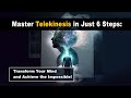 Learn Telekinesis in 6 Easy Steps: Unlock the Secrets of Mind Power!