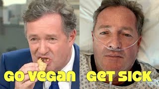 Piers Morgan Hospitalized From Vegan Food