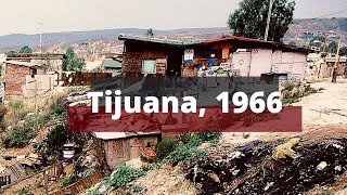 Un Viaje Por La Antigua Tijuana de 1966