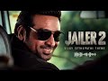 JAILER 2 - Vijay Sethupathi Theme | Superstar Rajinikanth | Anirudh | Nelson | Hrithik Roshan