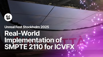 Real-World Implementation of SMPTE 2110 for ICVFX | Unreal Fest Stockholm 2025
