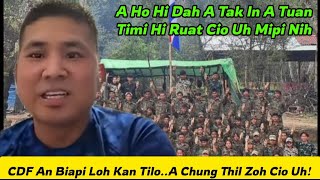 CDF Nan Biapi Lo Kan Tilo.. Zeidah A Biapi Timi Hi Mipi Tha Tein Rak Ruat Cio Uh 
