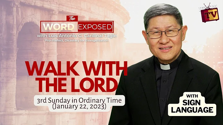 WALK WITH THE LORD | The Word Exposed with Cardinal Tagle (January 22, 2023) with Sign Language