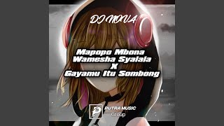 Download Lagu Dj Mapopo Mbona Wamesha Syalala X Gayamu Itu Sombong Download Lagu Dj Mapopo Mbona Wamesha Syalala X Gayamu Itu Sombong