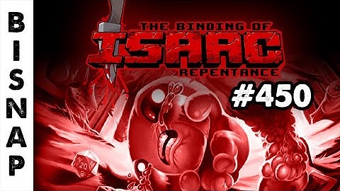 Bisnap Streams Isaac: Repentance - Part 450
