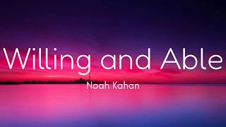 (Lyrics) Noah Kahan - Willing and Able, Rihanna