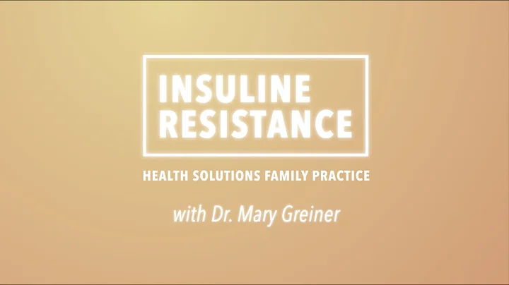 Insulin Resistance with Dr. Mary Greiner