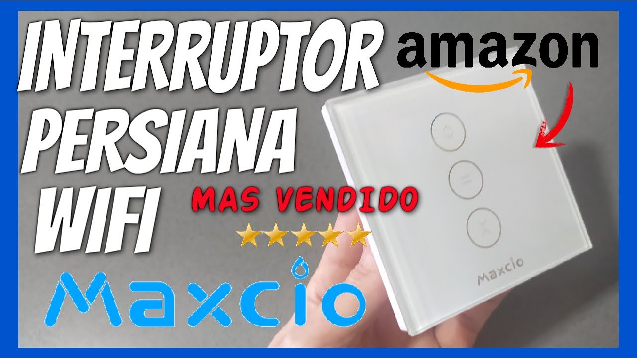 【LED Controlable】Alexa Interruptor Persiana, Maxcio Interruptor Wifi  Compatible con Alexa y Google Home, Control de APP y Función de  Temporizador