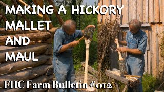 Making a Mallet and Maul - FHC Farm Bulletin #12