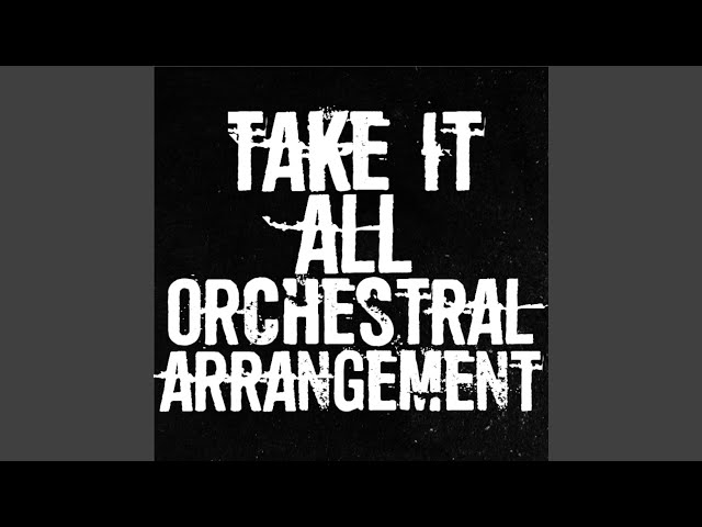 Take It All Orchestral Ver. (feat. KØNTAGIØN u0026 Silent Dreams) class=