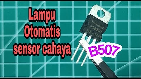 Lampu otomatis sensor cahaya || lampu mati saat terkena cahaya || Using Transistor 2SB507