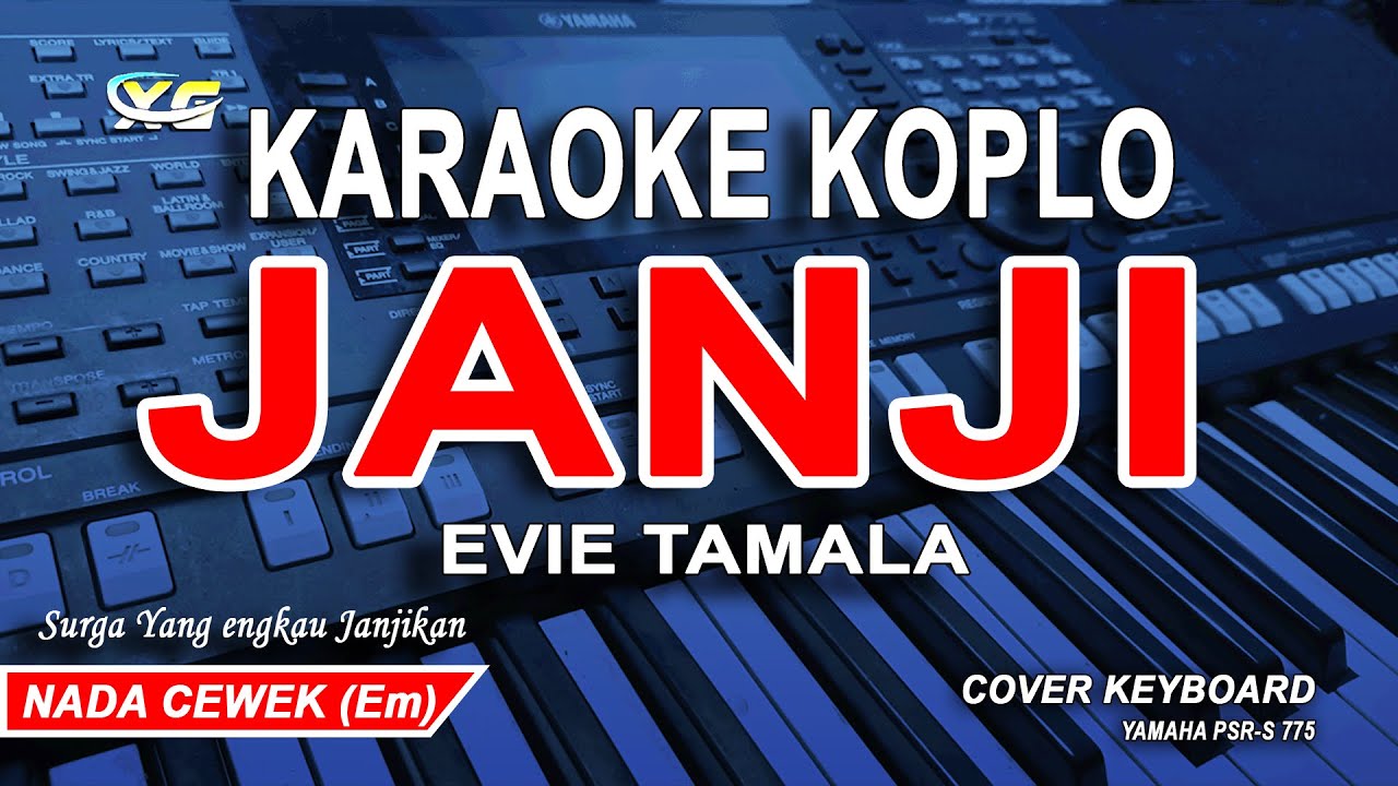 JANJI EVIE TAMALA KARAOKE DANGDUT KOPLO - NADA WANITA