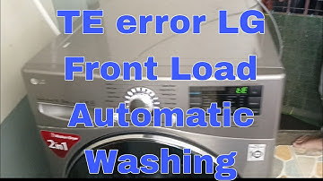 TE error LG front load Automatic Washing how to fix