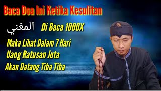 Ya Mughni Penarik Rezeki||Kaya Raya Rezeki Melimpah Dengan Cepat|| Doa Cepet Kaya