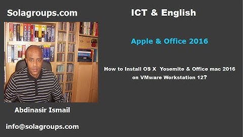 How to Install OS X Yosemite & Office 2016 Mac on VMware Workstation 12 Pro?