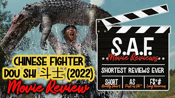 Chinese Fighter / Dou Shi (2022) Movie Review