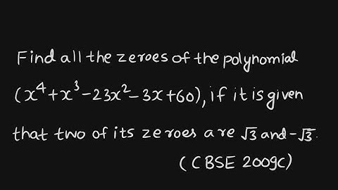 Find all the zeroes of (x⁴+x³-23x²-3x+60), if it is given that two of its zeroes are √3 and -√3
