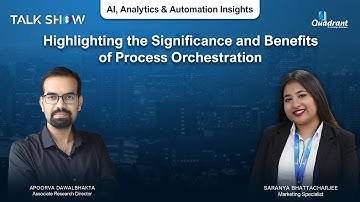 Highlighting the Significance and Benefits of Process Orchestration
