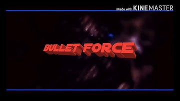 Intro nova para bullet force !!
