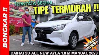 Bongkar !! DAIHATSU ALL NEW AYLA 1.0 M MANUAL 2023 || Review Exterior & Interior Terbaru