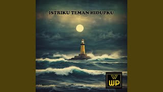 Istriku Teman Hidupku