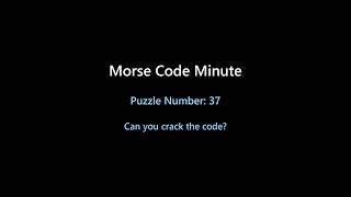 Morse Code Minute   37