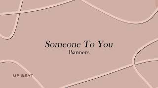 Floor Music | Someone To You ~ Banners