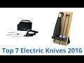 7 Best Electric Knives 2016