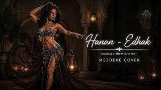 Hanan - Edhak (muzică arăbească veche) | Mezdeke Cover 2026