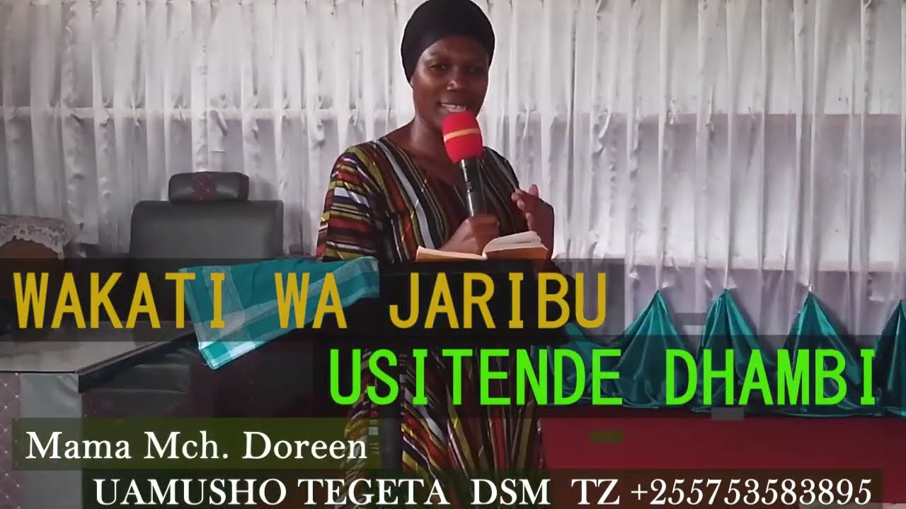 MAMA MCH. DOREEN |   WAKATI  MAJARIBU   MOYO UNAUMIA  SAAANA ,  BADO  SIPASWI KUTENDA  DHAMBI