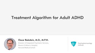 Treatment Algorithm for Adult ADHD