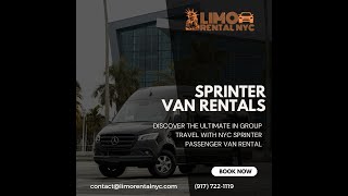 Discover the Ultimate in Group Travel with NYC Sprinter Passenger Van Rental @limorentalnyc